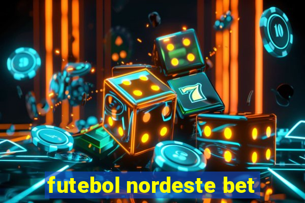 futebol nordeste bet